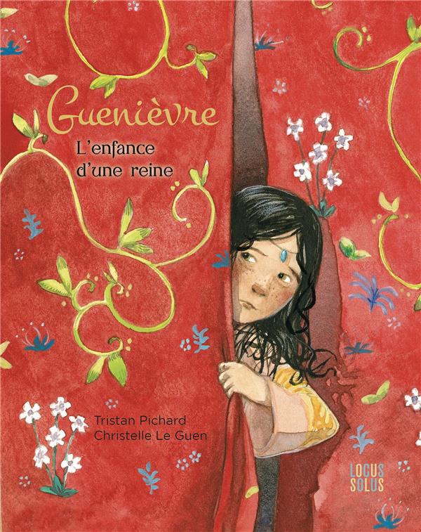 Guenièvre, l'enfance d'une reine