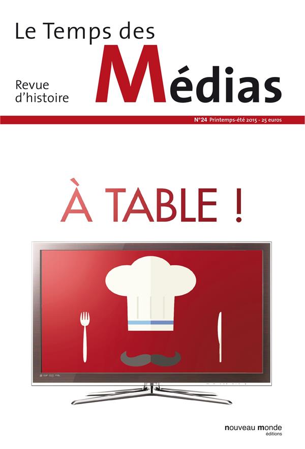 Le temps des médias n.24 : à table !