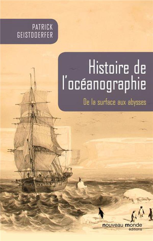 Histoire de l'océanographie ; de la surface aux abysses