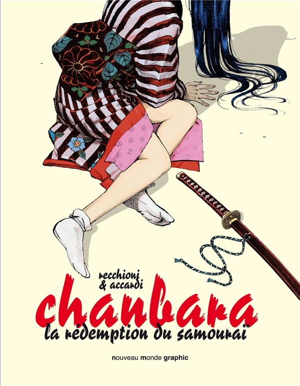 Chanbara Tome 1 : la rédemption du Samouraï