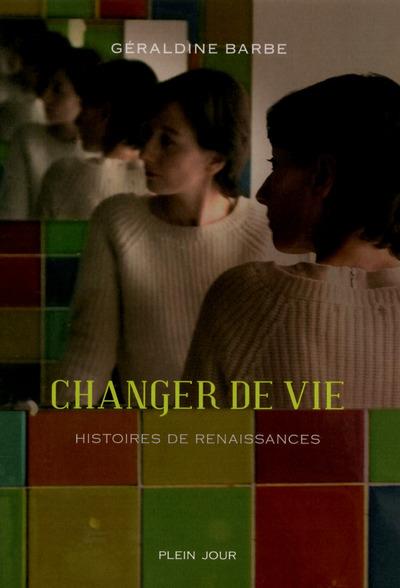 Changer de vie ; histoires de renaissances - flash vidéo