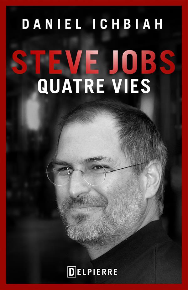 Steve Jobs ; quatre vies