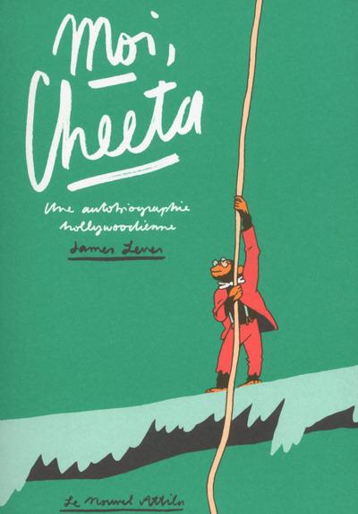 Moi Cheeta ; une autobiographie hollywoodienne