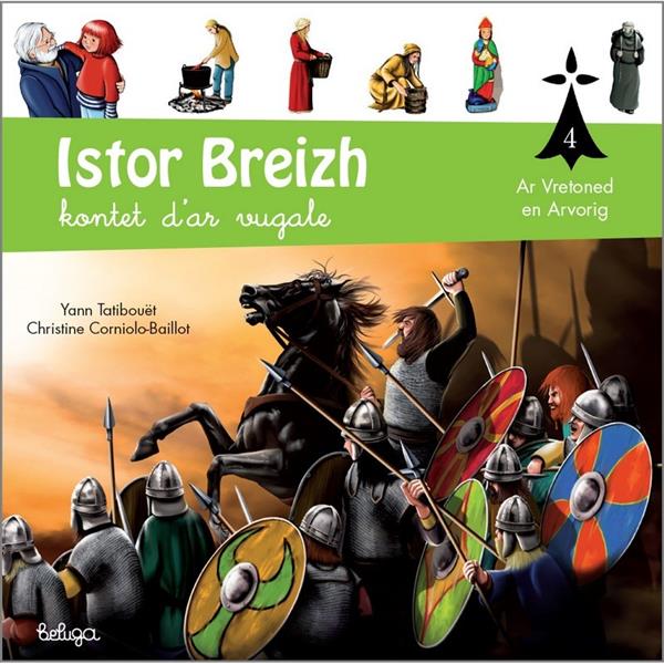 Istor Breizh kontet d'ar vugale Tome 4 ; ar vretoned en arvorig