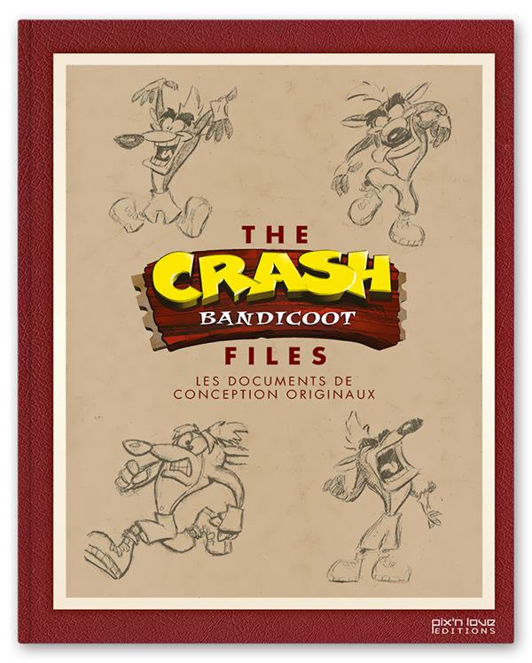The Crash Bandicoot Files ; les documents de conceptions originaux