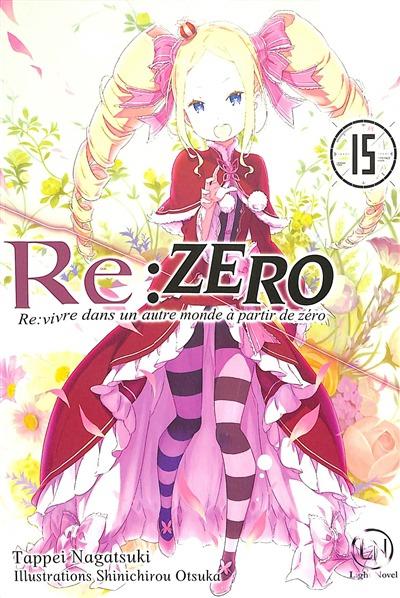 Re : Zero - re:vivre dans un autre monde à partir de zéro Tome 15