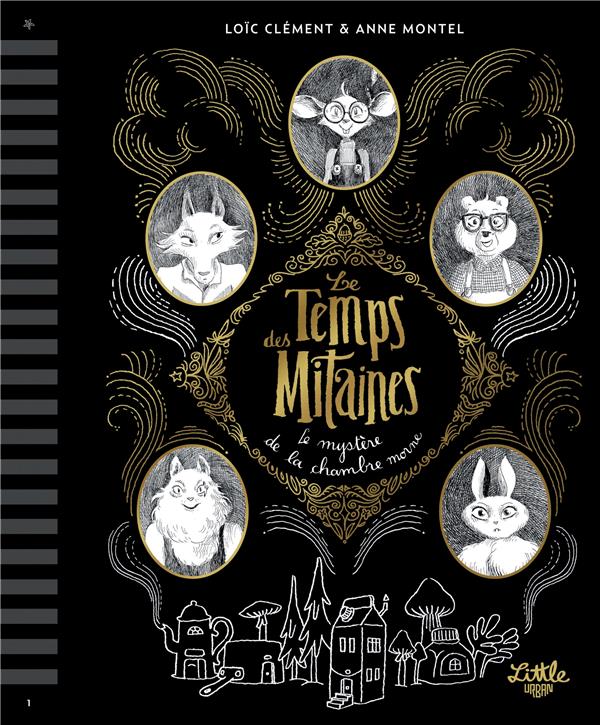 Le temps des mitaines Tome 1 : le mystère de la chambre morne