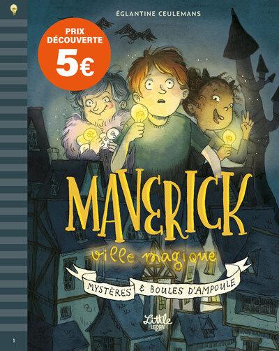 Maverick, ville magique Tome 1 : Mystères & boules d'ampoule