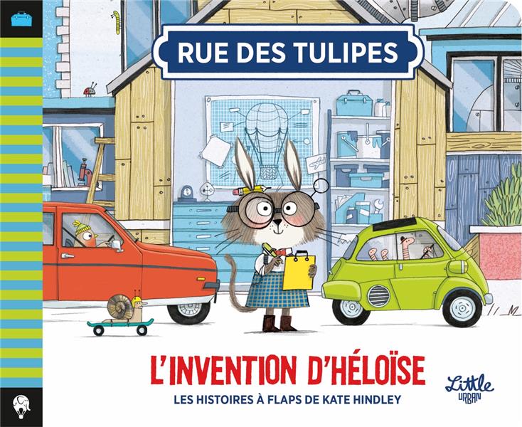 Rue des tulipes Tome 4 : l'invention d'Héloïse