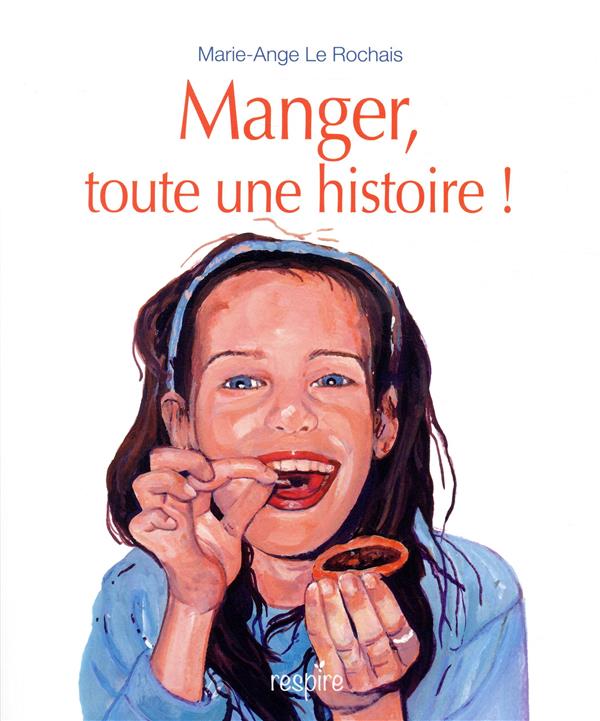 Manger, toute une histoire !