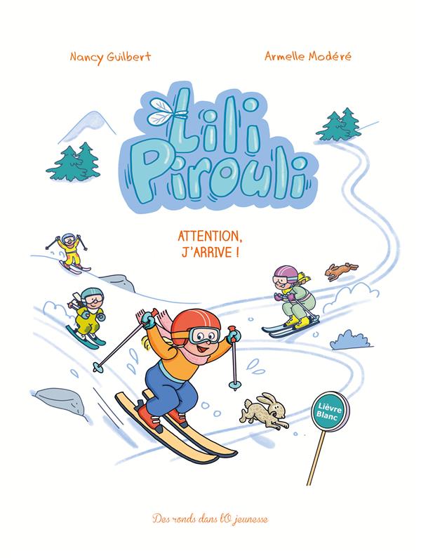 Lili Pirouli : attention, j'arrive !