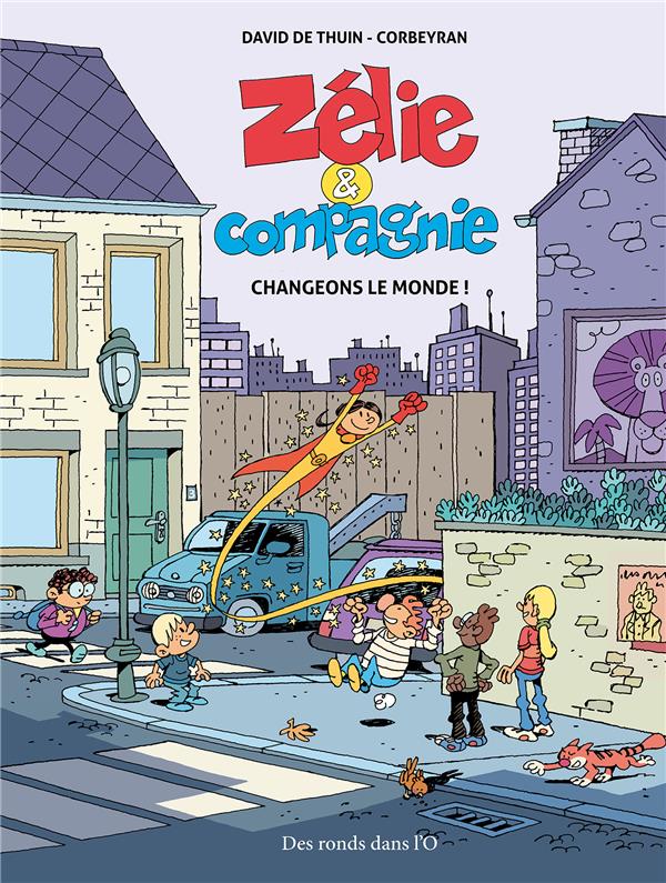 Zélie et compagnie : changeons le monde !