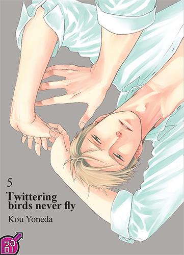 Twittering birds never fly Tome 5