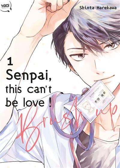Senpai, this can't be love ! Brush up Tome 1