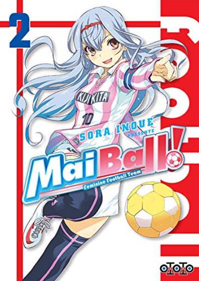 Mai Ball ! feminine football team Tome 2