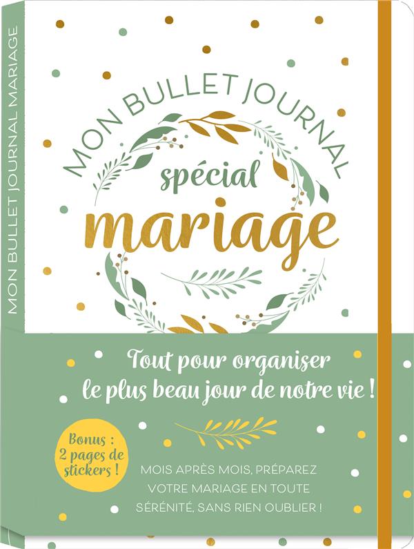 Notre bullet journal spécial mariage ; tout pour organiser le plus beau jour de notre vie !