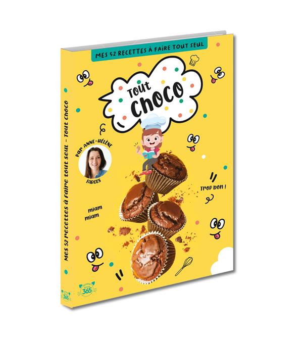 Mes 52 recettes à faire tout seul : tout choco - flash vidéo
