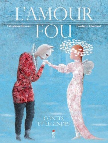 L'amour fou ; contes et légendes - flash vidéo