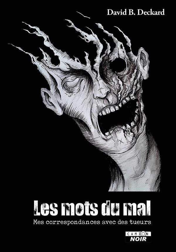 Les mots du mal recit de correspondances avec des tueurs en serie