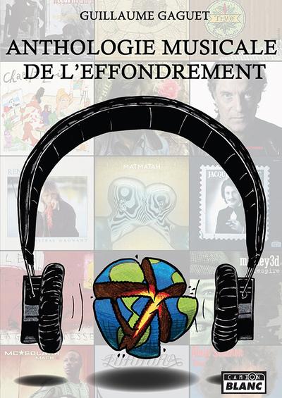 Anthologie musicale de l'effondrement - la disparition de l'espece humaine en 100 chansons