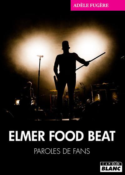 Elmer food beat - paroles de fans