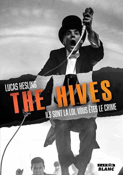 The hives - ils sont la loi, vous etes le crime