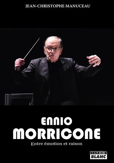 Ennio morricone - entre emotion et raison