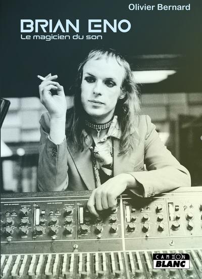 Brian eno - le magicien du son