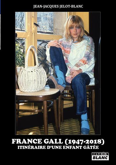 France gall - itineraire d'une enfant gatee