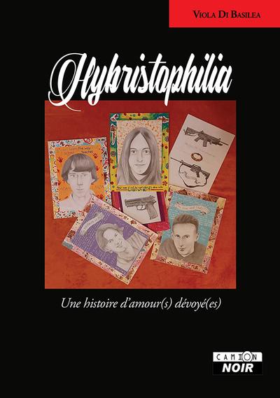 Hybristophilia - une histoire d'amour(s) devoye(es)