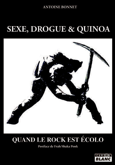 Sexe, drogue et quinoa : Quand le rock est écolo