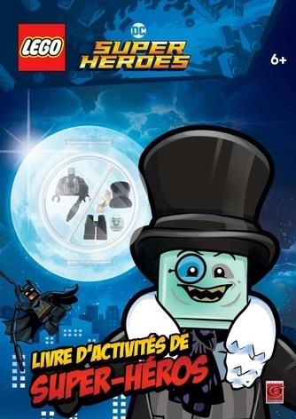 Lego DC comics - super heroes : le livre d'activités des super héros