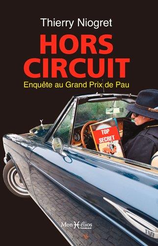 Hors circuit ; enquête au grand prix de Pau