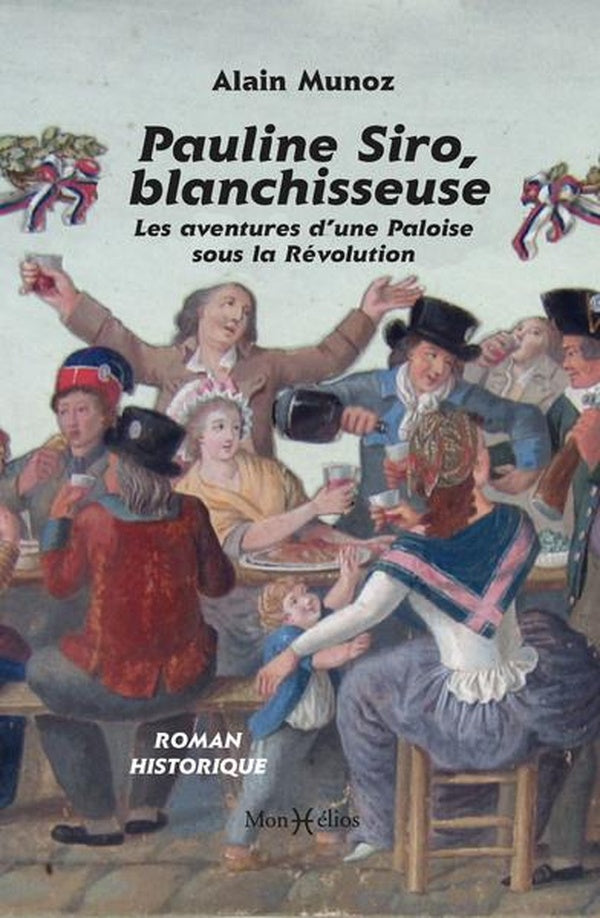 Pauline Siro, blanchisseuse : Les aventures d'une Paloise sous la Révolution