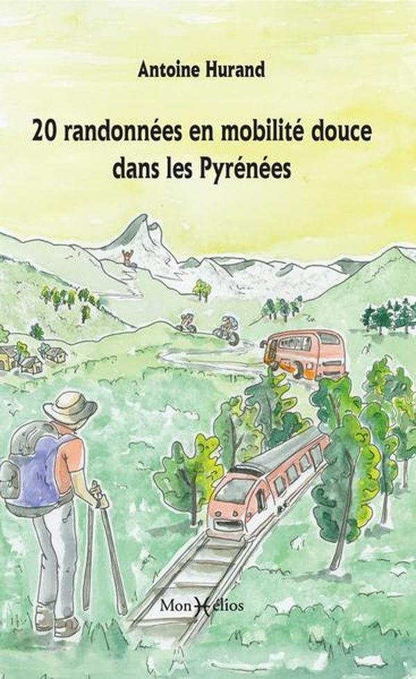 20 randonnées en mobilité douce dans les Pyrénées