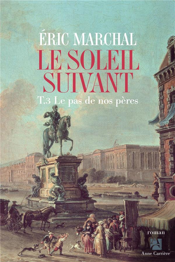Le soleil suivant Tome 3 : Le pas de nos pères