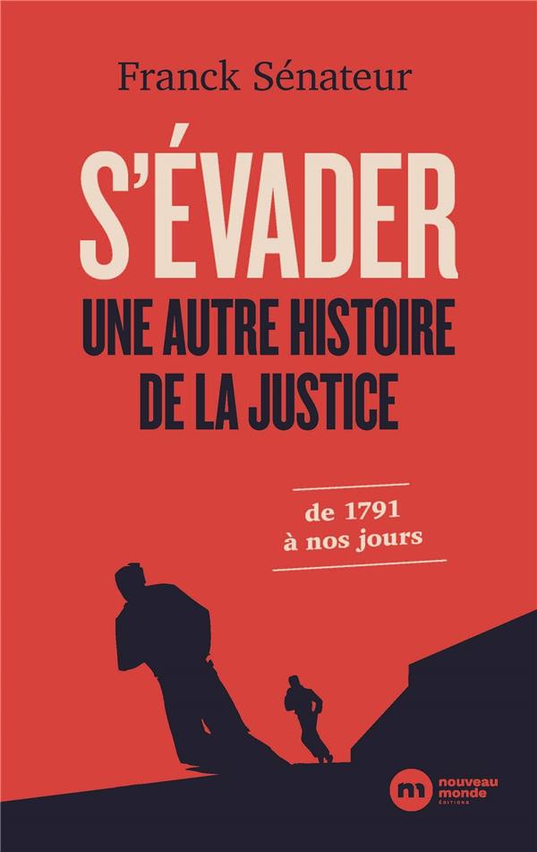 Les grandes évasions de l'Histoire ; de Casanova à Antonio Ferrara