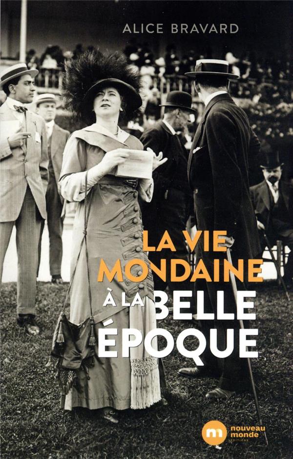 La vie mondaine à la Belle Époque