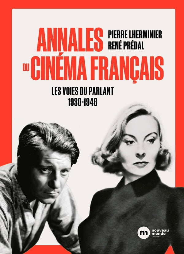 Annales du cinéma français : Les voies du parlant, 1930-1946