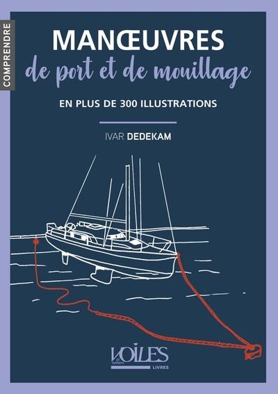 Manoeuvres de port et de mouillage en plus de 300 illustrations