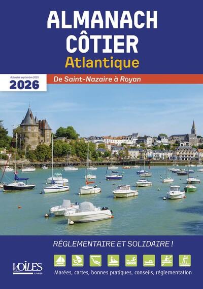 Almanach côtier : Atlantique (édition 2026)