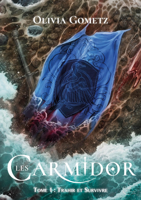 Les Carmidor Tome 1 : Trahir et survivre