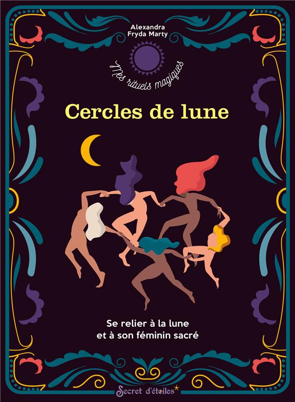 Cercles de lune : se relier à la lune et à son féminin sacré