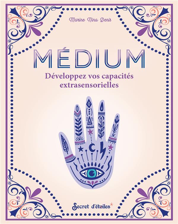 Médium : développez vos capacités extrasensorielles