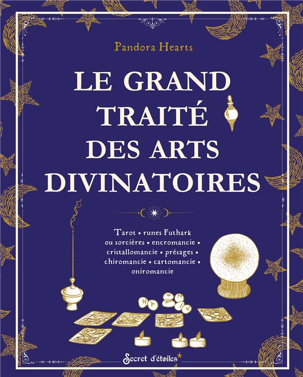 Le grand traité des arts divinatoires : Tarot, runes futhark ou sorcières, encromancie, cristallomancie, présages, chiromancie, cartomancie, oniromancie - flash vidéo