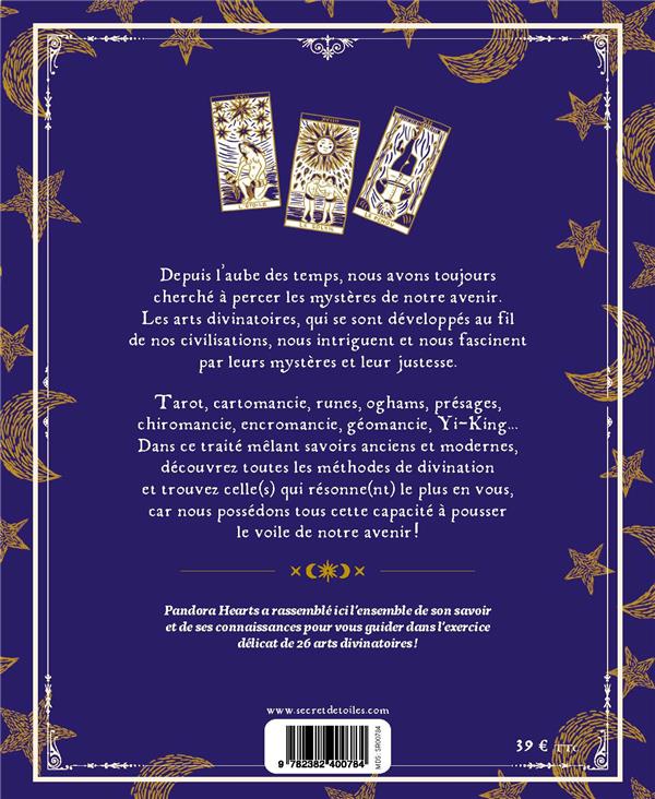 Le grand traité des arts divinatoires : Tarot, runes futhark ou sorcières, encromancie, cristallomancie, présages, chiromancie, cartomancie, oniromancie