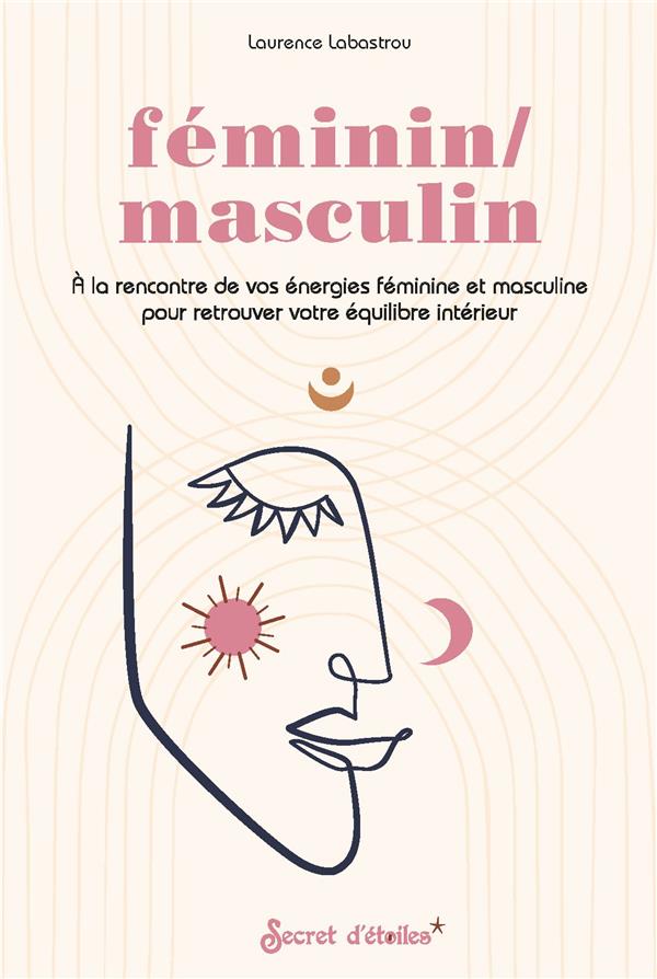 Féminin/masculin : à la rencontre de vos énergies féminine et masculine pour retrouver votre équilibre - flash vidéo