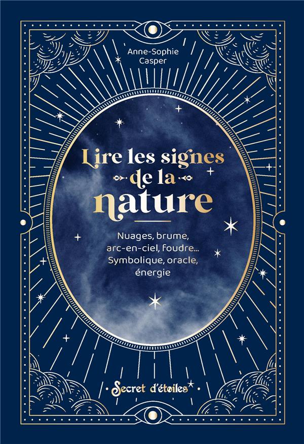 Lire les signes de la nature : Nuages, brume, arc-en-ciel, foudre... symbolique, oracle, énergie - flash vidéo