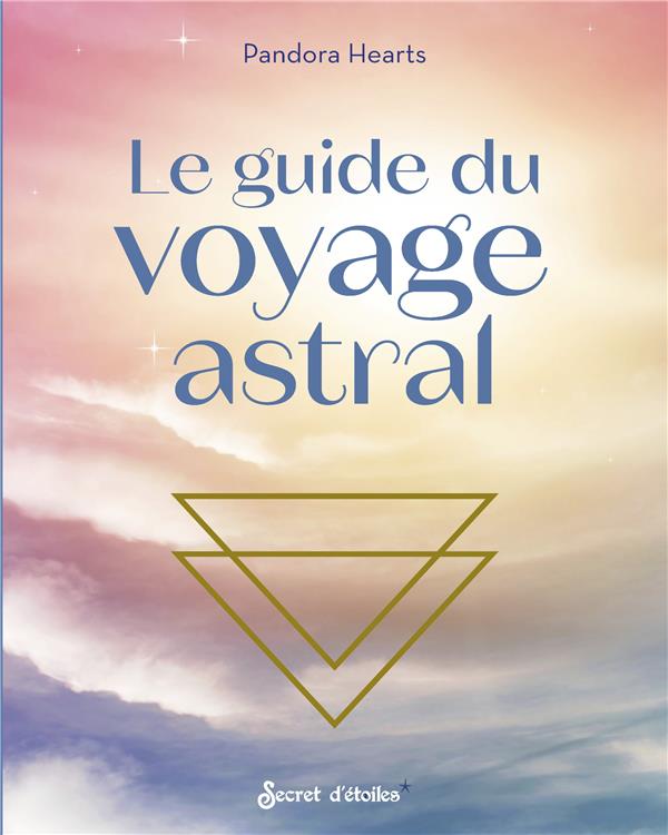 Le guide du voyage astral
