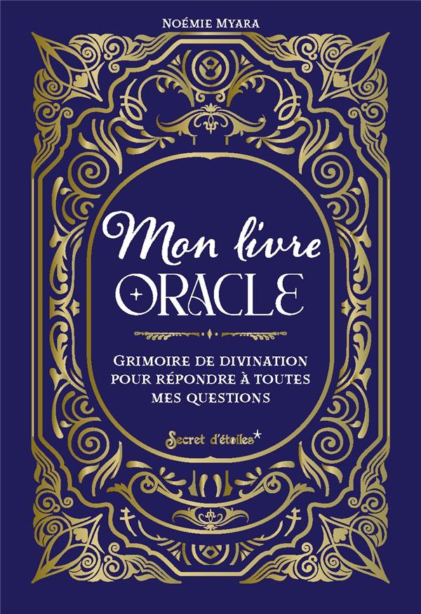 Mon livre oracle : grimoire de divination pour répondre à toutes mes questions